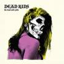 The Dead Wife Pills/ Ex-Rays - Dead Kids